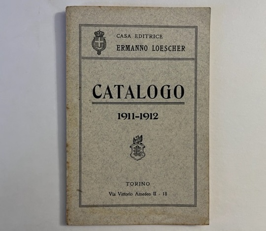 Casa editrice Ermanno Loescher. Catalogo 1911-1912